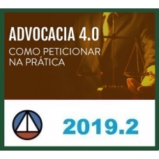 ADVOCACIA 4.0: COMO PETICIONAR NA PRÁTICA – PROFA. SABRINA DOURADO CERS 2019.2