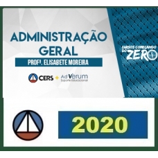 COMEÇANDO DO ZERO ADMINISTRAÇÃO GERAL– PROFA. ELISABETE MOREIRA (DISCIPLINA ISOLADA) CERS 2020.1