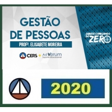 COMEÇANDO DO ZERO DE GESTÃO DE PESSOAS – PROFA. ELISABETE MOREIRA (DISCIPLINA ISOLADA) CERS 2020.1