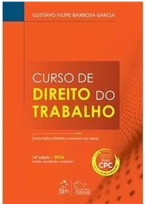 Curso De Direito Do Trabalho 2016 – 10° Ed. – Gustavo Felipe