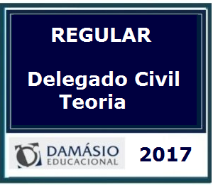 CURSO – DELEGADO CIVIL – TEORIA – REGULAR – DAMÁSIO 2017