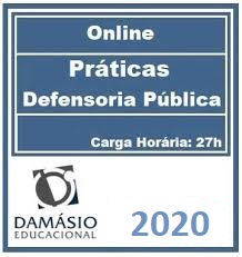 Peças Práticas da Defensoria – Damásio 2020.1