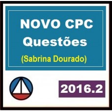 CURSO PARA CONCURSO DIREITO PROCESSUAL CIVIL CPC/2015 RESOLUÇÃO QUESTÕES SABRINA DOURADO CERS 2016