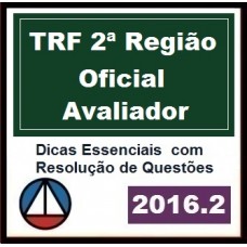 CURSO PARA CONCURSO ANALISTA JUDICIÁRIO OFICIAL JUSTIÇA AVALIADOR FEDERAL TRF 2ª REGIÃO CERS 2016