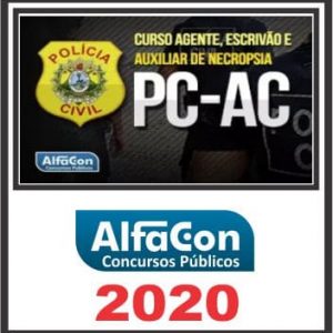 PC AC (AGENTE, ESCRIVAO, NECROPSIA) ALFACON 2020.1