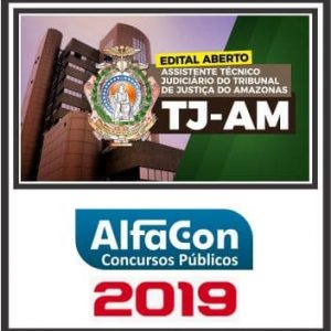 TJ AM (ASSISTENTE TÉCNICO JUDICIÁRIO) ALFACON 2019.2