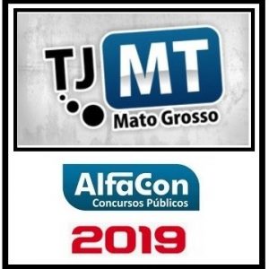 TJ MT (TÉCNICO JUDICIÁRIO) ALFACON 2019.2