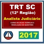 CURSO DE DICAS TEÓRICAS E QUESTÕES PARA O CONCURSO DO TRIBUNAL REGIONAL DO TRABALHO DE SANTA CATARINA (TRT/SC – 12ª REGIÃO) – ANALISTA JUDICIÁRIO – ÁREA JUDICIÁRIA CERS 2017.2