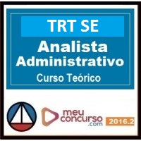 CURSO PARA CONCURSO TRT SE ANALISTA JUDICIÁRIO ÁREA ADMINISTRATIVA MEU CONCURSO 2016