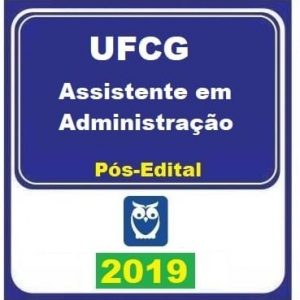 UFCG (ASSISTENTE EM ADMINISTRAÇÃO) PÓS EDITAL (E) 2019.1