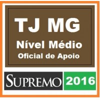 Curso para Concurso TJMG Nível MÉdio Oficial de Apoio (presencial) Supremo 2016