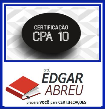 CPA 10 (Certificação) Edgar Abreu