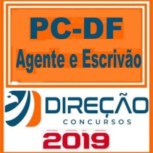 PC DF (AGENTE E ESCRIVÃO) DIREÇÃO CONCURSOS 2019.1