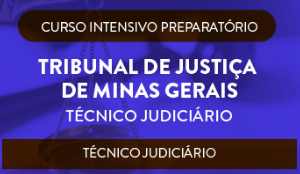 CURSO PARA CONCURSO TRIBUNAL DE JUSTIÇA DE MINAS GERAIS TÉCNICO JUDICIÁRIO ÁREA JUDICIÁRIA CERS 2016