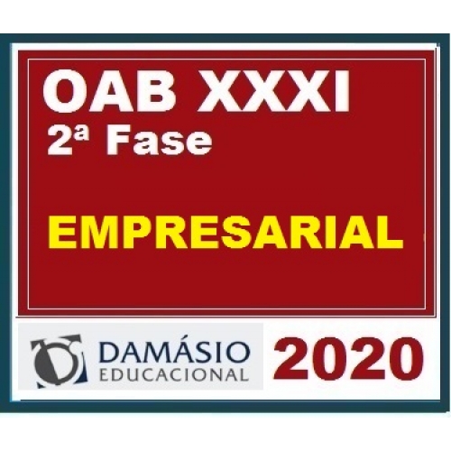 2ª Fase OAB XXXI (31º) Exame – DIREITO EMPRESARIAL Regular DAMÁSIO 2020.1