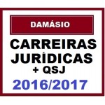 CURSO PARA CONCURSO REGULAR CARREIRAS JURÍDICAS + QSJ REGULAR DAMÁSIO 2016/2017