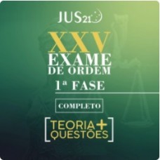 CURSO COMPLETO 1ª FASE – XXV EXAME DE ORDEM – JUS21 – 2018