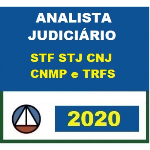 CURSO COMPLETO PARA ANALISTA JUDICIÁRIO DO STF STJ CNJ CNMP E TRFs CERS 2020.1