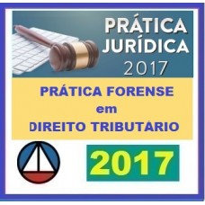 CURSO DE PRÁTICA FORENSE EM DIREITO TRIBUTÁRIO CERS CONCURSOS 2017