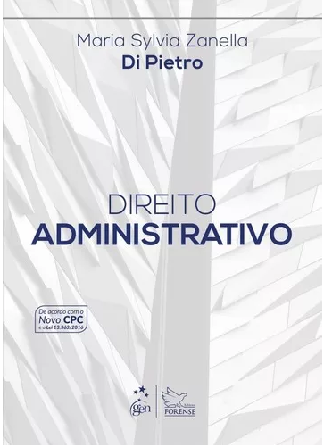 Direito Administrativo – 30ª Ed. 2017 – Maria Sylvia Zanella