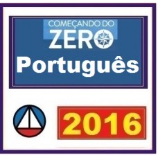 CURSO PARA CONCURSO DE LíNGUA PORTUGUESA COMEÇANDO DO ZERO 2016 PROF. RODRIGO BEZERRA (DISCIPLINA ISOLADA) CERS 2016