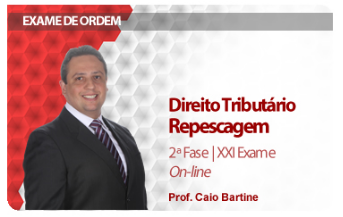 CURSO PARA EXAME OAB DIREITO TRIBUTÁRIO REPESCAGEM 2ª FASE XXI EXAME DAMÁSIO 2016