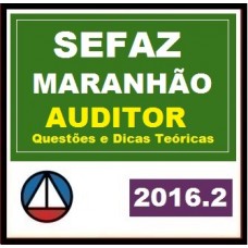 CURSO PARA CONCURSO SEFAZ MA AUDITOR FISCAL RECEITA ADMINISTRAÇÃO TRIBUTíRIA CERS 2016