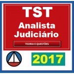 CURSO PARA O CONCURSO DO TRIBUNAL SUPERIOR DO TRABALHO (TST) ANALISTA JUDICIÁRIO ÁREA JUDICIÁRIA CERS 2017.2